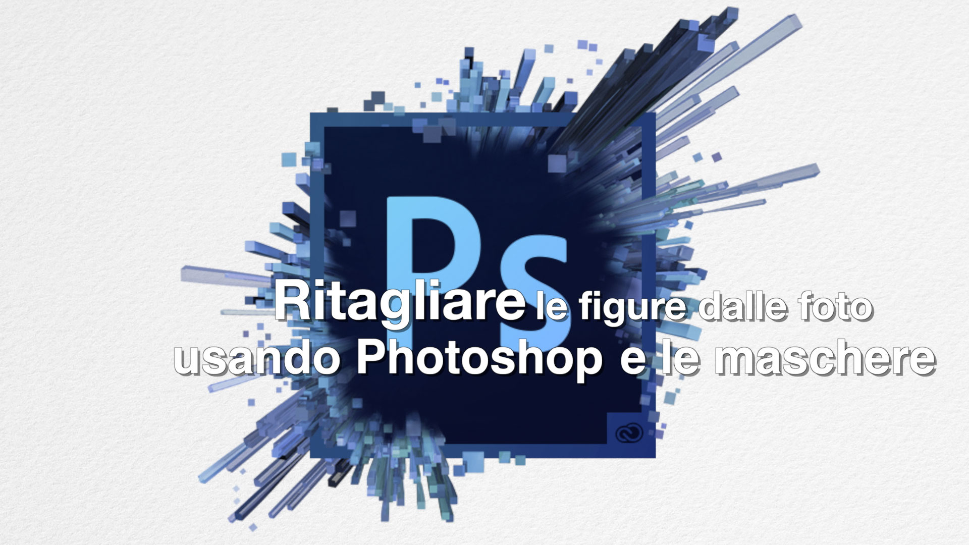 Tutorial come ritagliare le figure dalle foto usando le maschere di Photoshop